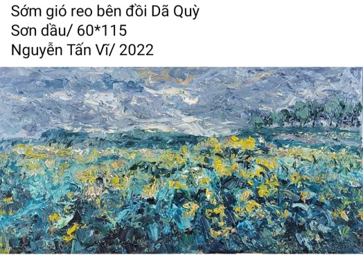 HOẠ SĨ NGUYỄN TẤN VĨ - TRANH BÁN GÂY QUỸ HỌC BỔNG