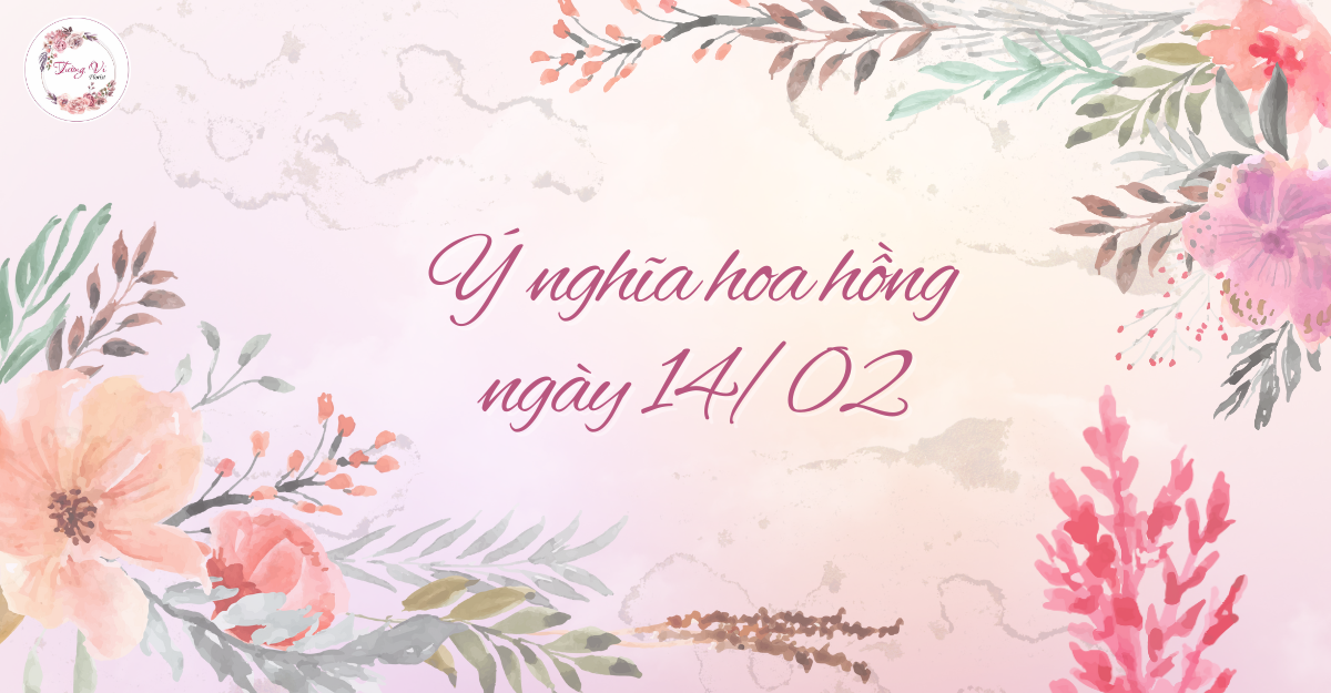 Ý nghĩa hoa hồng ngày 14/02