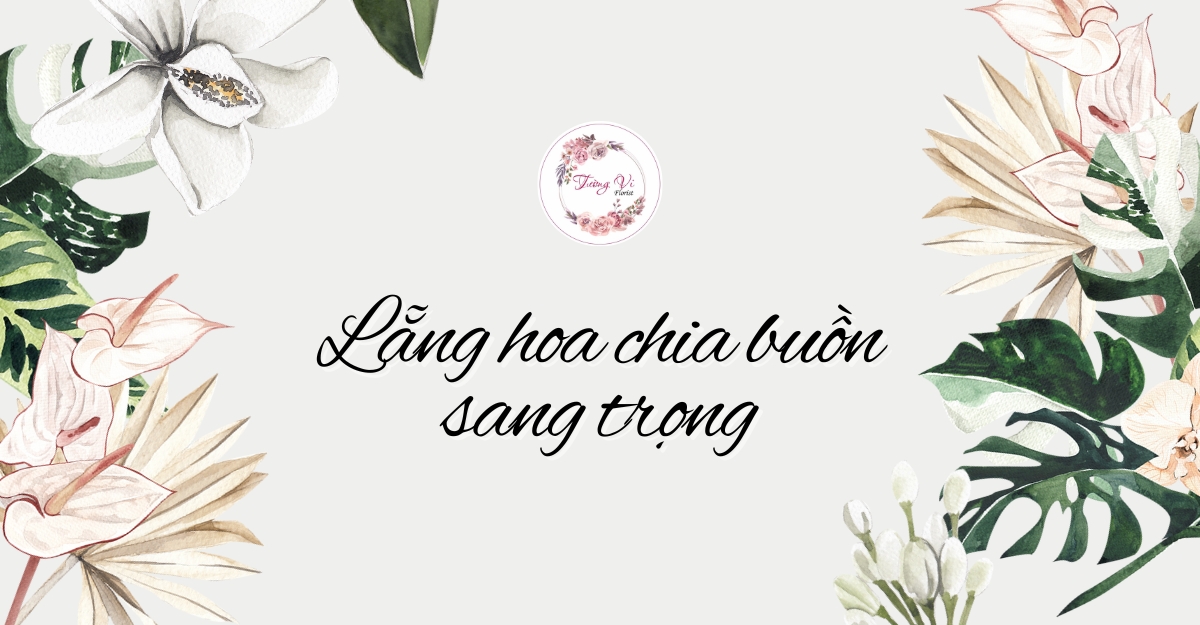 Lẵng hoa chia buồn sang trọng